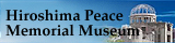 link to Hiroshima Peace Memorial Museum